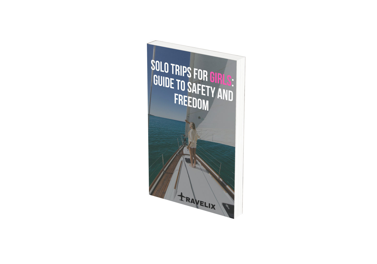 Solo Trips for Girls: Guide to Safety and Freedom